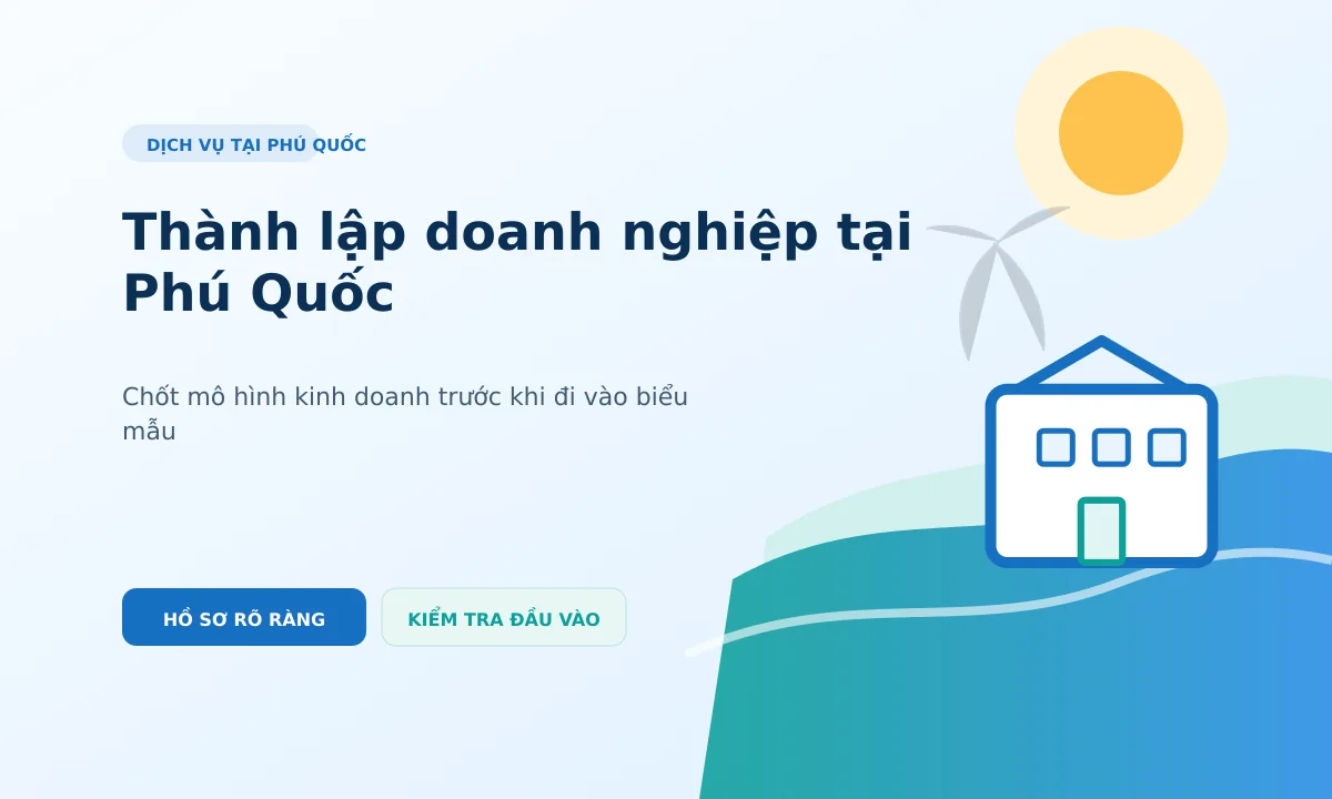 Minh họa thành lập doanh nghiệp tại Phú Quốc với hồ sơ và mô hình doanh nghiệp